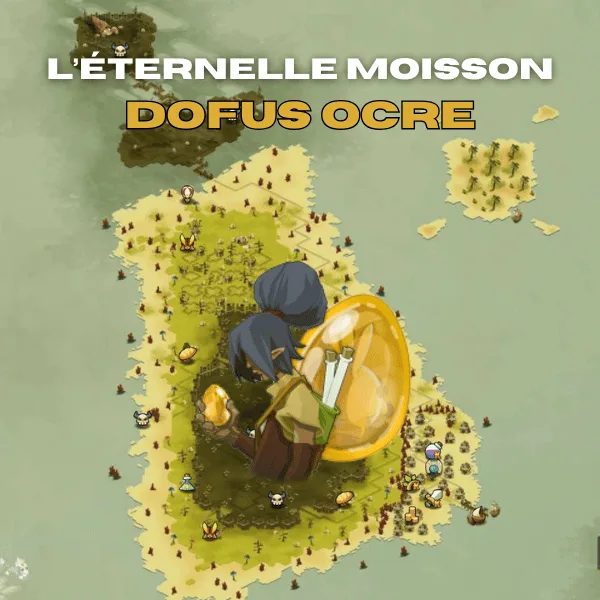 Progression quête Éternelle Moisson Dofus Ocre